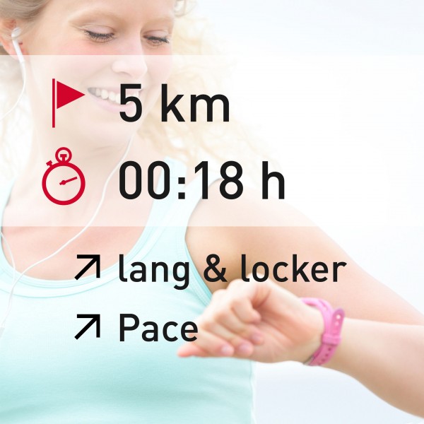 5 km - 00:18 h - distance - Pace